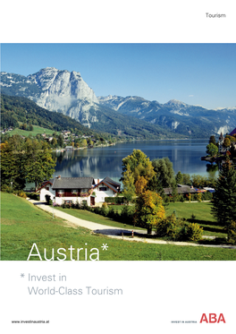 Austria* * Invest in World-Class Tourism