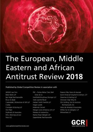 The European, Middle Eastern and African Antitrust Review 2018