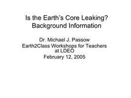Is the Earth's Core Leaking? Background Information