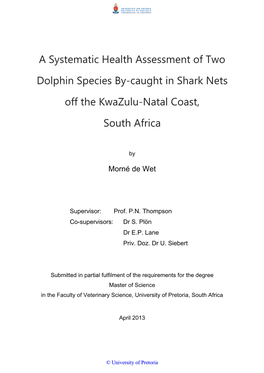 A Systematic Health Assessment of Two Dolphin Species By-Caught in Shark Nets Off the Kwazulu-Natal Coast, South Africa