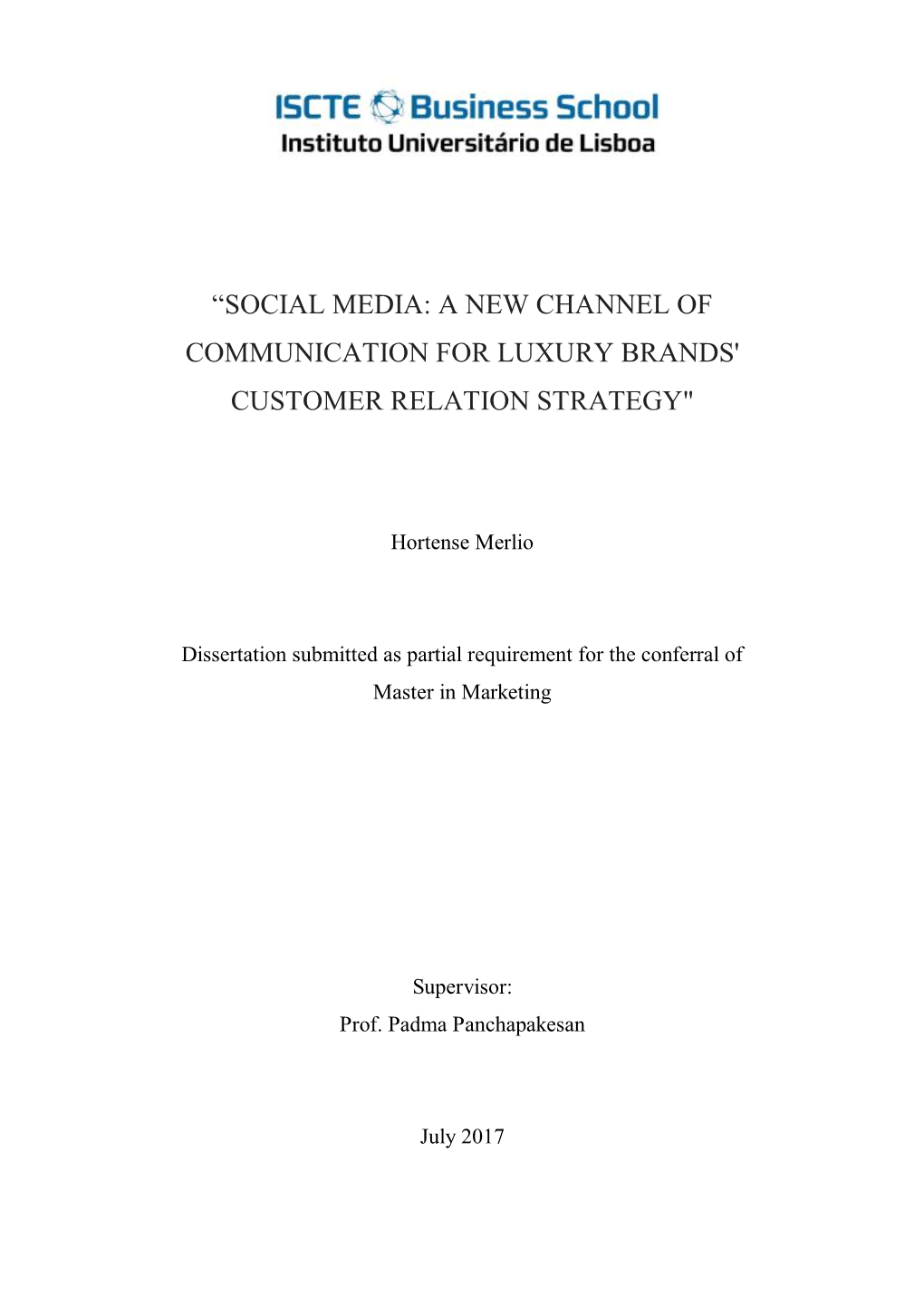 Social Media: a New Channel of Communication for Luxury Brands' Customer Relation Strategy"