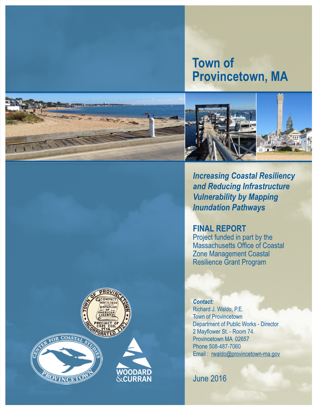 Increasing Coastal Resiliency and Reducing Infrastructure Vulnerability by Mapping Inundation Pathways FINAL REPORT