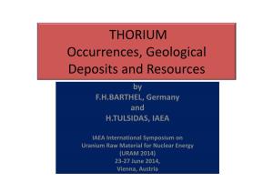 THORIUM Occurrences, Geological Deposits and Resources by F.H.BARTHEL, Germany and H.TULSIDAS, IAEA