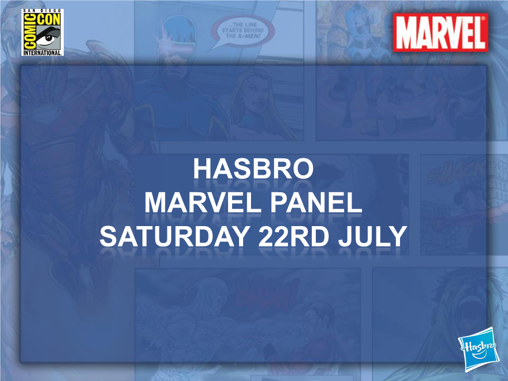 Hasbro Marvel Panel Saturday 22Rd