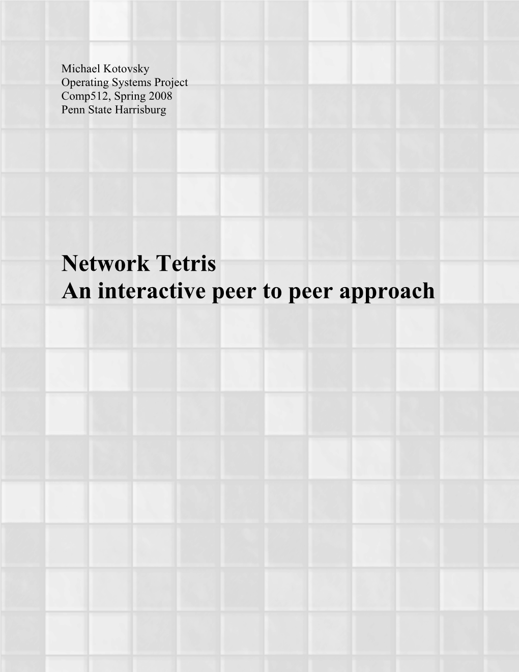 Network Tetris an Interactive Peer to Peer Approach