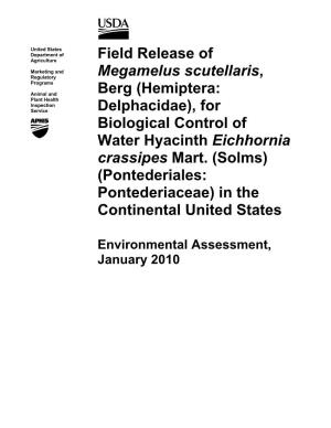 Field Release of Megamelus Scutellaris, Berg (Hemiptera: Delphacidae), for Biological Control of Water Hyacinth Eichhornia Crassipes Mart