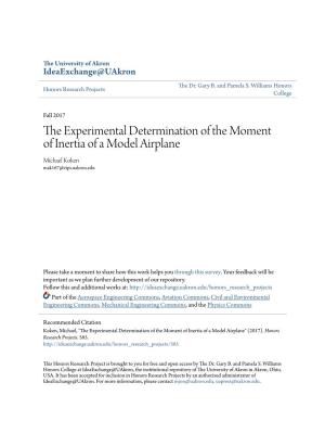 The Experimental Determination of the Moment of Inertia of a Model Airplane Michael Koken Mak167@Zips.Uakron.Edu