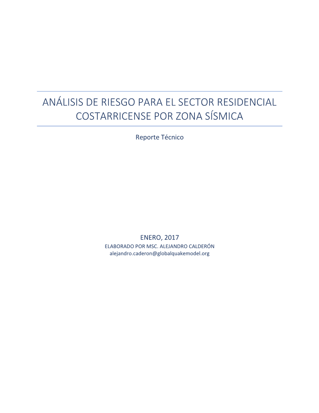 ANÁLISIS DE RIESGO PARA EL SECTOR RESIDENCIAL COSTARRICENSE POR ZONA SÍSMICA Reporte Técnico
