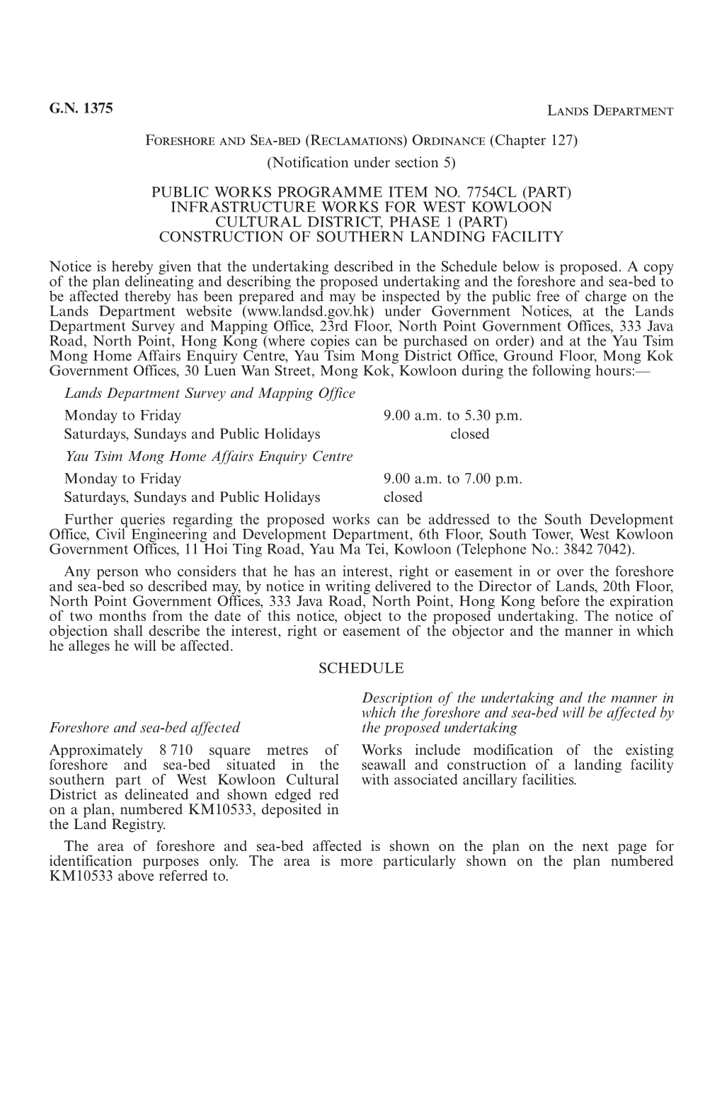 G.N. 1375 Lands Department Foreshore and Sea-Bed (Reclamations) Ordinance (Chapter 127) (Notification Under Section 5) PUBLIC WORKS PROGRAMME ITEM NO