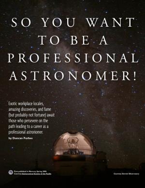 So You Want to Be a Professional Astronomer!