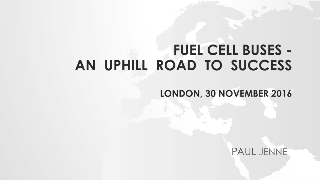 Fuel Cell Buses - an Uphill Road to Success