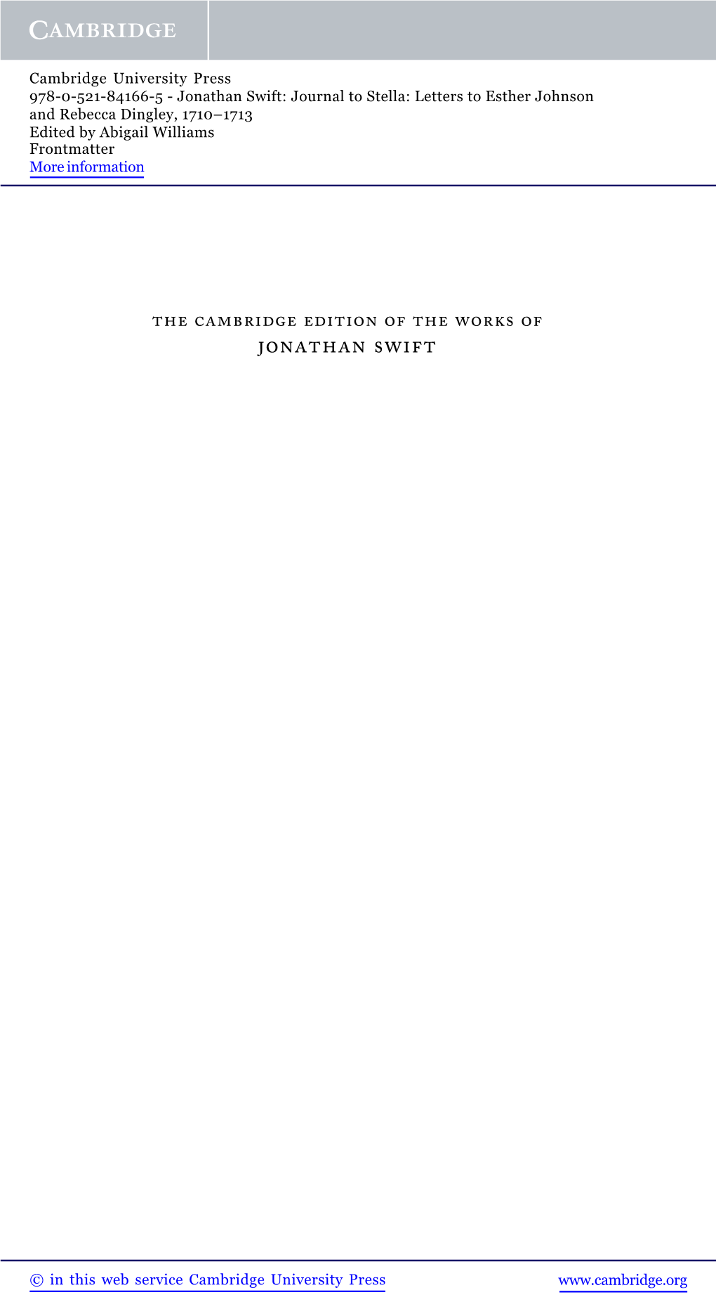 Jonathan Swift: Journal to Stella: Letters to Esther Johnson and Rebecca Dingley, 1710–1713 Edited by Abigail Williams Frontmatter More Information