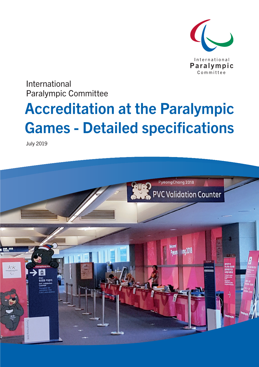 Accreditation at the Paralympic Games - Detailed Speciﬁ Cations July 2019