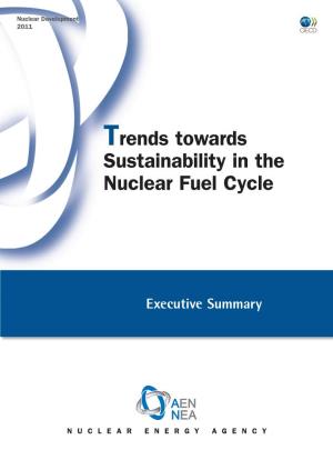 Trends Towards Sustainability in the Nuclear Fuel Cycle