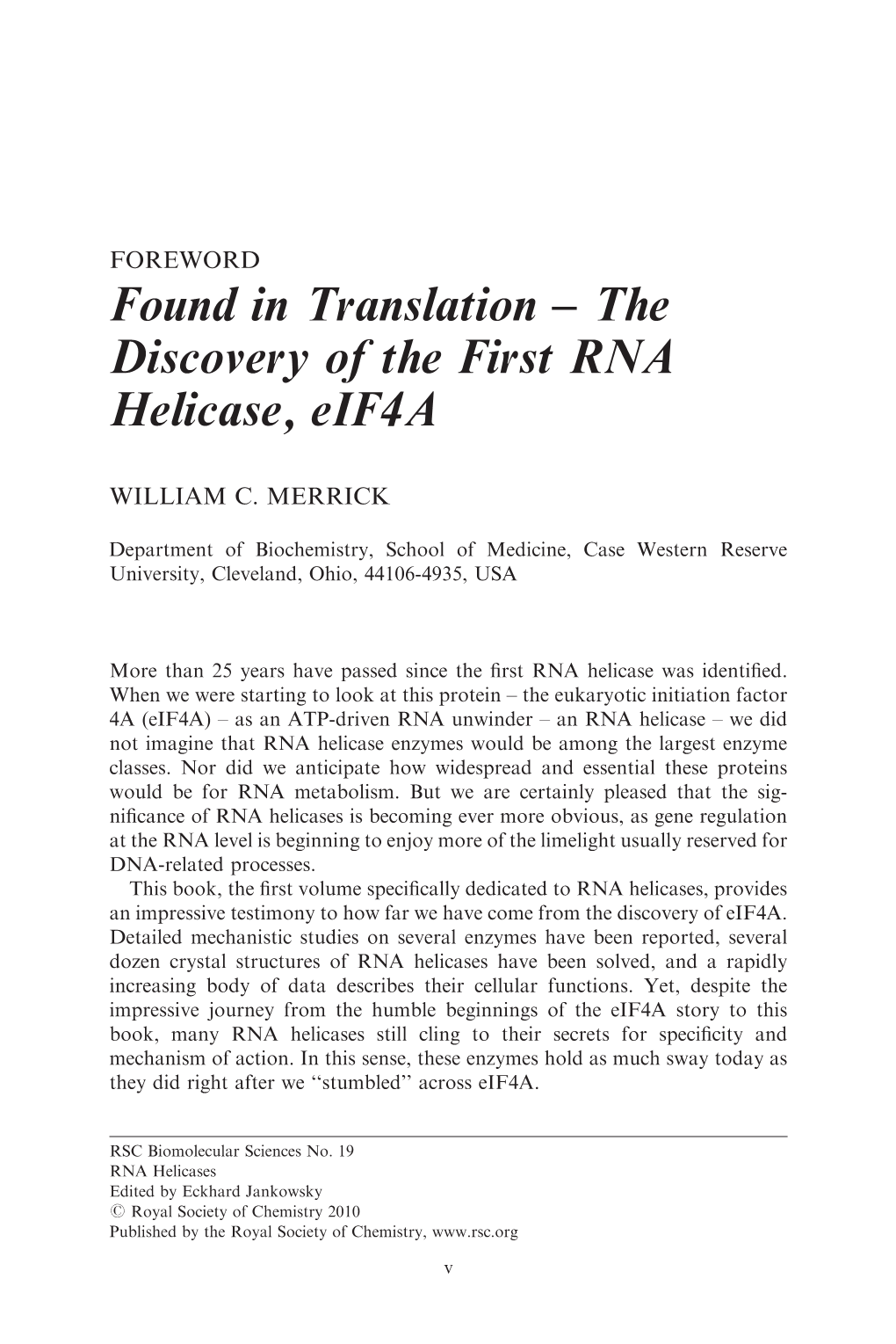 The Discovery of the First RNA Helicase, Eif4a