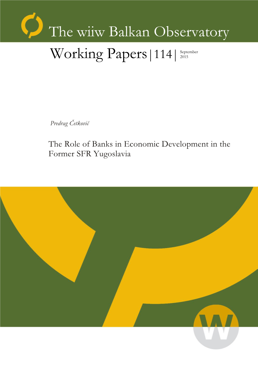The Role of Banks in Economic Development in the Former SFR Yugoslavia