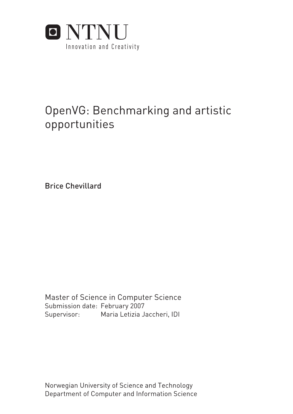 Openvg: Benchmarking and Artistic Opportunities