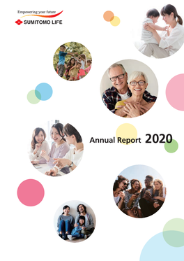 Annual Report 2020 SUMITOMO LIFE in Numbers (As of March 31, 2020)