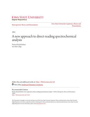 A New Approach to Direct-Reading Spectrochemical Analysis Richard Keith Brehm Iowa State College