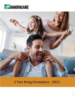 3 Tier Drug Formulary - 2021 DAKOTACARE-ONE 2021 3-Tier Drug Formulary