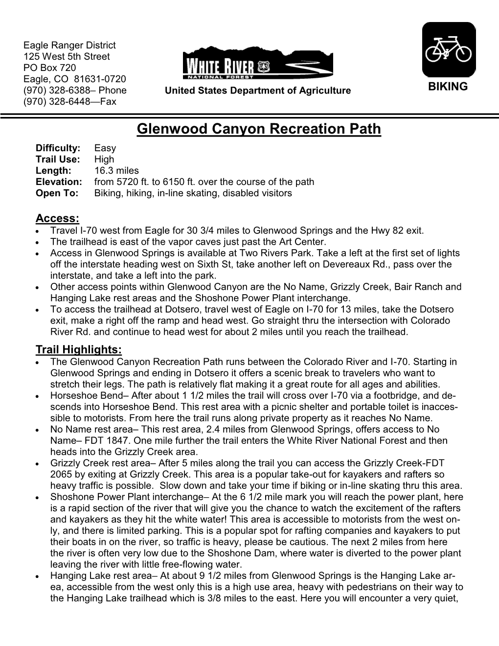 Glenwood Canyon Recreation Path Difficulty: Easy Trail Use: High Length: 16.3 Miles Elevation: from 5720 Ft