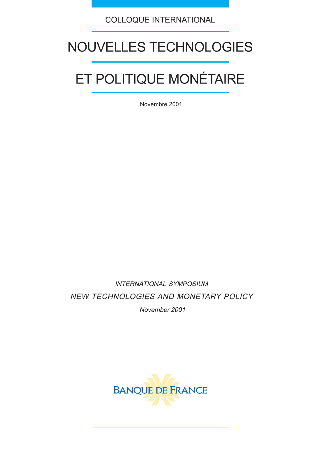 NEW TECHNOLOGIES and MONETARY POLICY November 2001 Preface