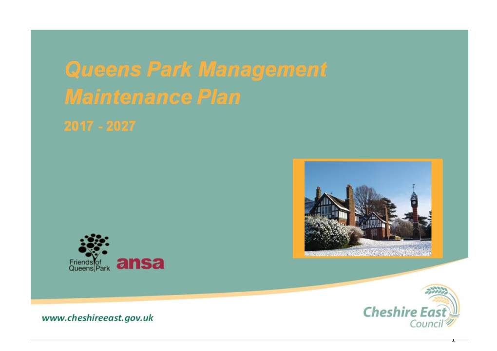 Queens Park, Crewe in 2017 – a Brief Description Across the Borough to Deliver Our Core Philosophy of “Working for a Brighter Future - Together”