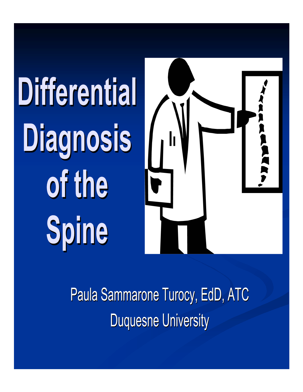 Differential Diagnosis of the Spine