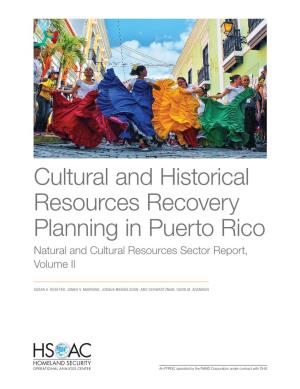 Cultural and Historical Resources Recovery Planning in Puerto Rico Natural and Cultural Resources Sector Report, Volume II