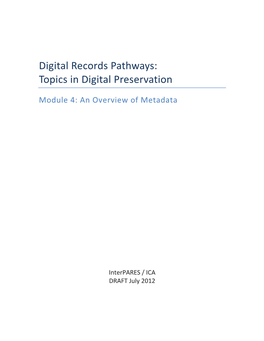 Topics in Digital Preservation. Module 4: an Overview of Metadata