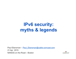 Ipv6 Security: Myths & Legends