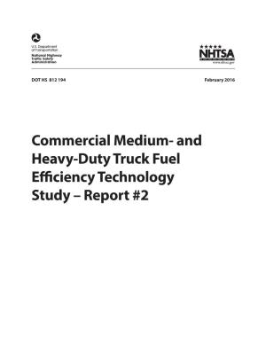 And Heavy-Duty Truck Fuel Efficiency Technology Study – Report #2