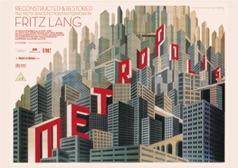 Metropolis Fritz Lang, Germany, 1927, Reconstructed & Restored 2010, 150 Minutes