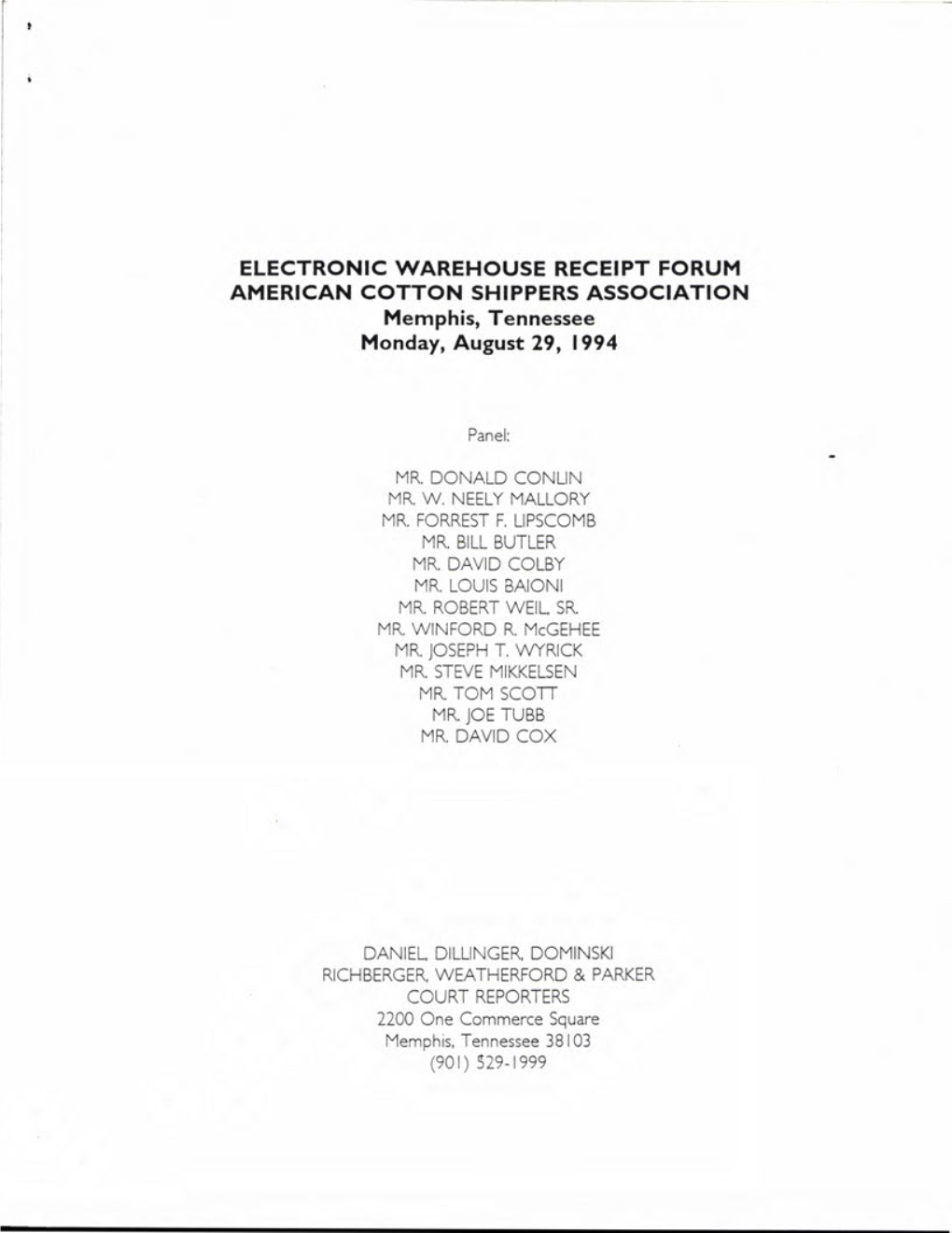 ELECTRONIC WAREHOUSE RECEIPT FORUM AMERICAN COTTON SHIPPERS ASSOCIATION Memphis, Tennessee Monday, August 29, 1994