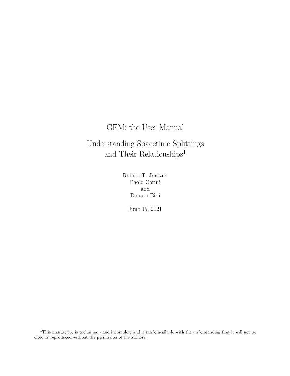 GEM: the User Manual Understanding Spacetime Splittings and Their Relationships1