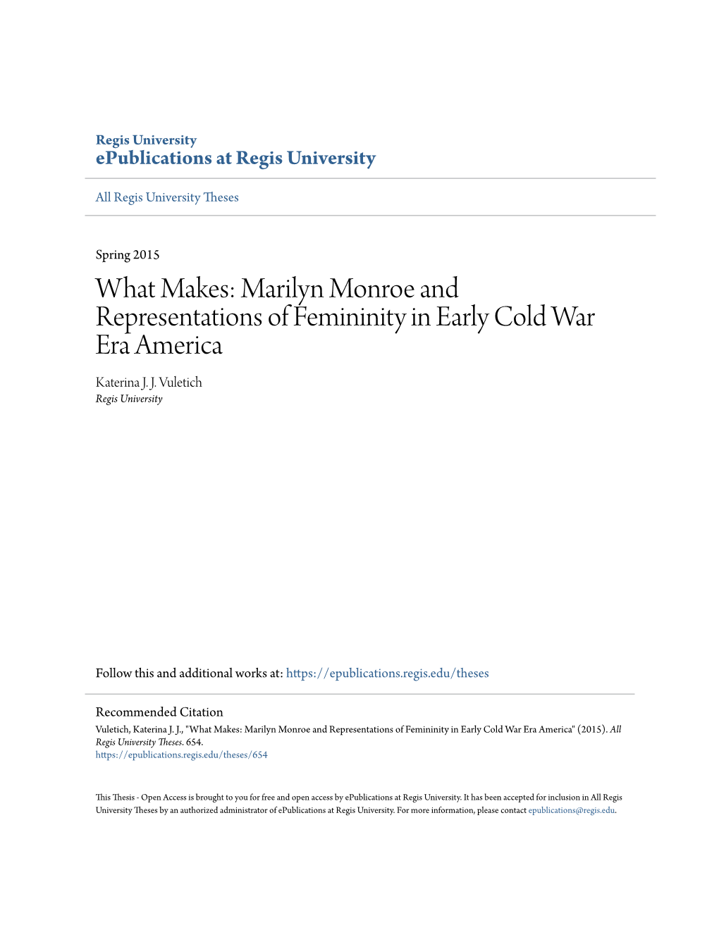 Marilyn Monroe and Representations of Femininity in Early Cold War Era America Katerina J