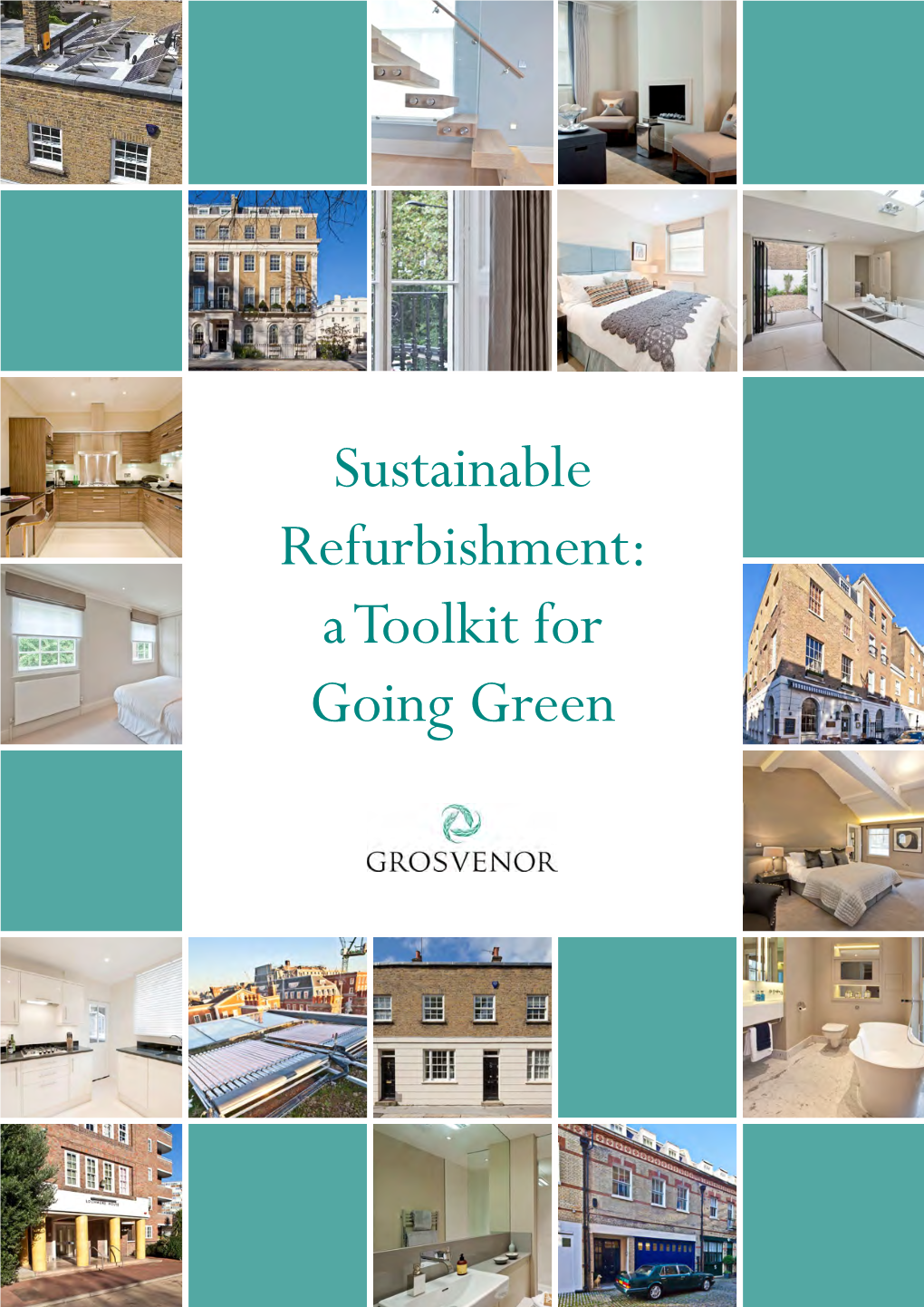 Sustainable Refurbishment: a Toolkit for Going Green Sustainable Refurbishment: a Toolkit for Going Green Contents