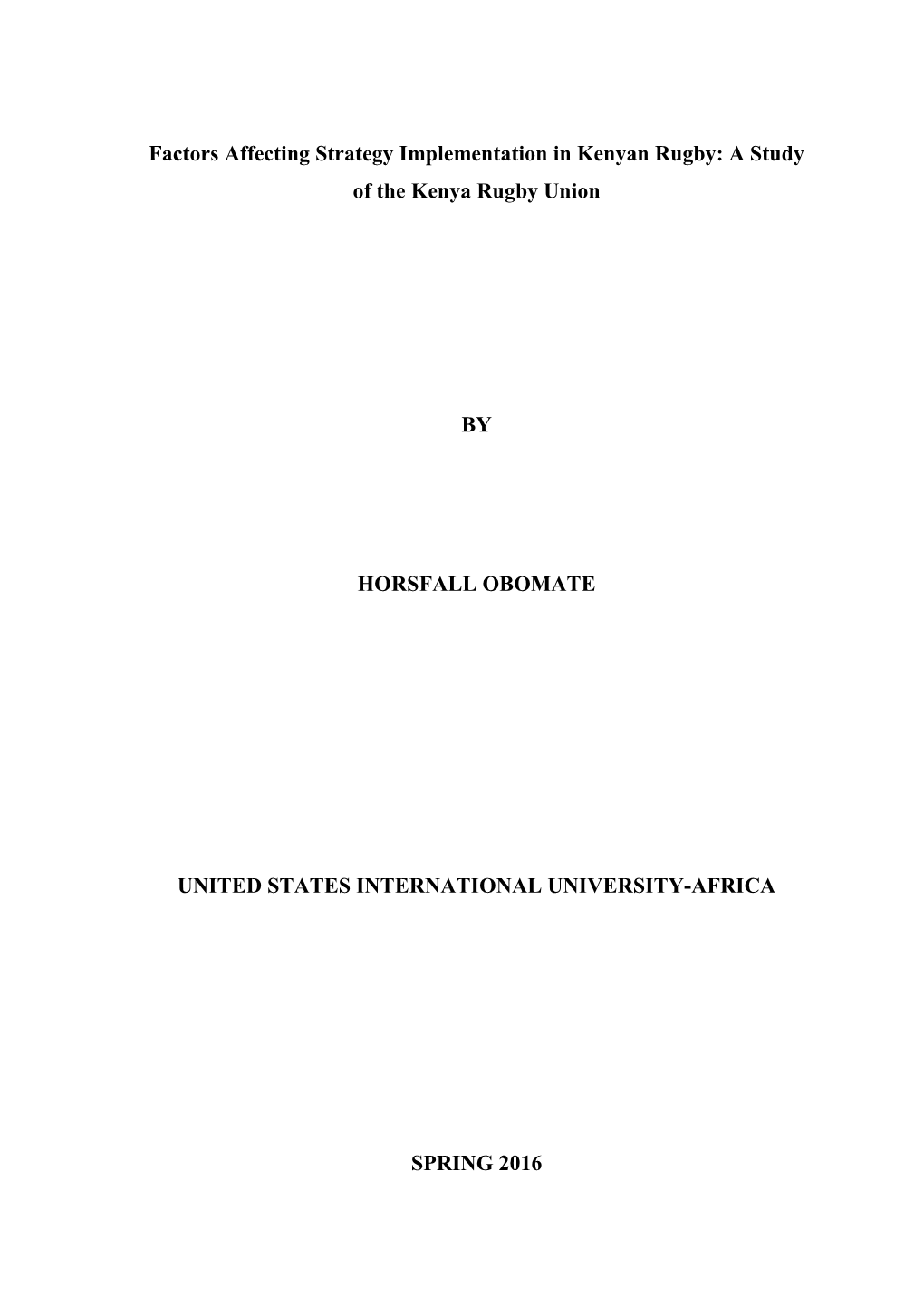 Factors Affecting Strategy Implementation in Kenyan Rugby: a Study of the Kenya Rugby Union