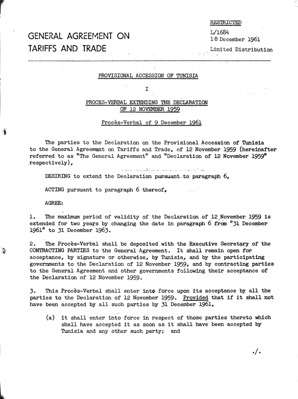 General Agreement on Tariffs and Trade, of 12 November 1959 (Hereinafter Referred to As "The General Agreement" and "Declaration of 12 November 1959" Respectively)