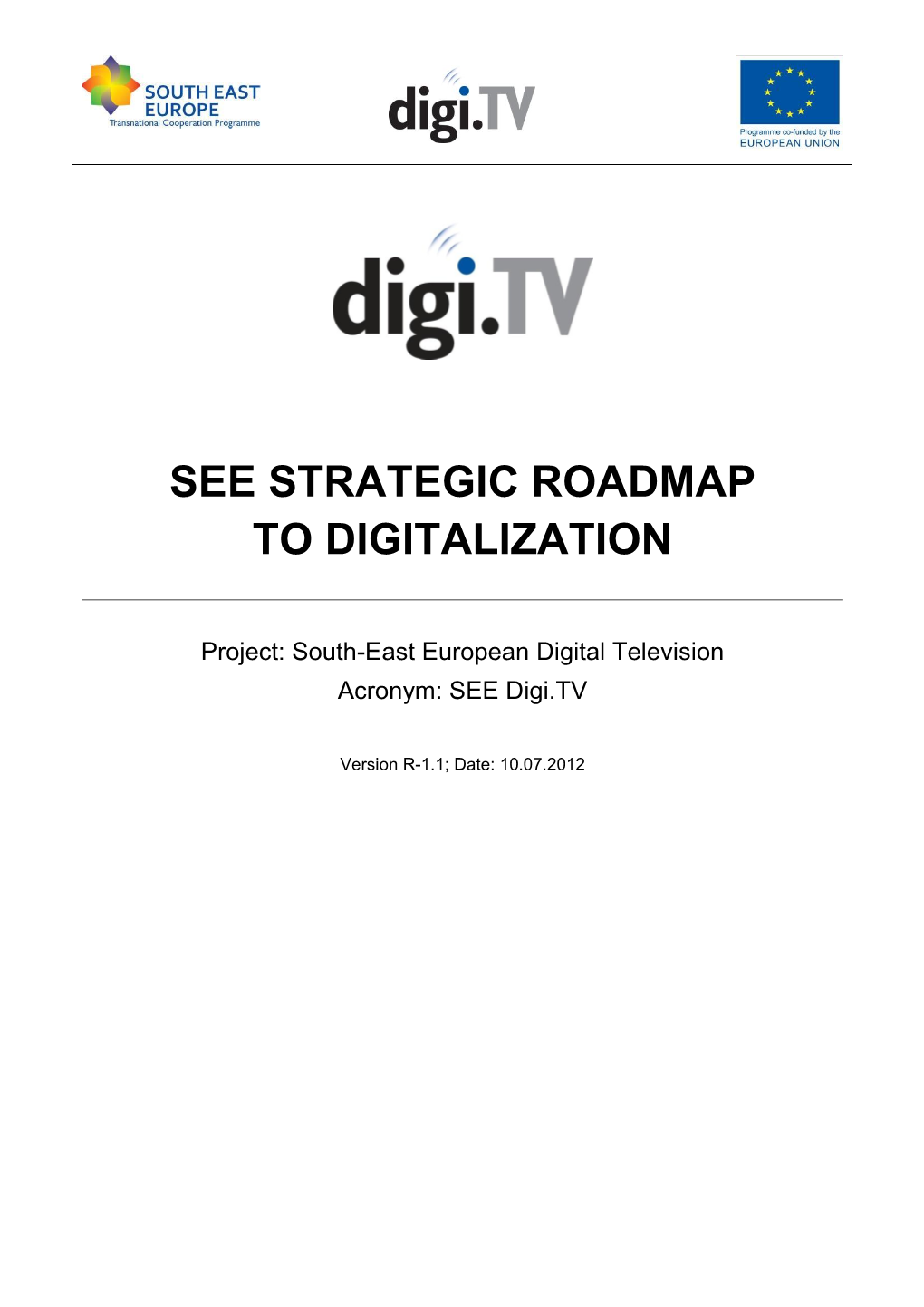 See Strategic Roadmap to Digitalization