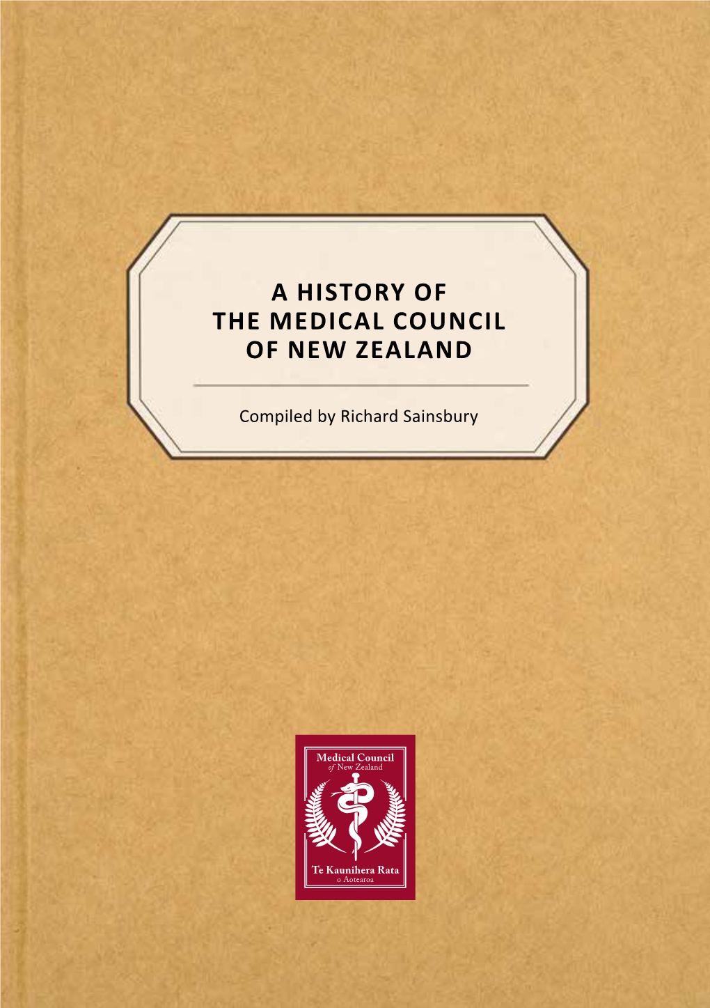 A History of the Medical Council of New Zealand