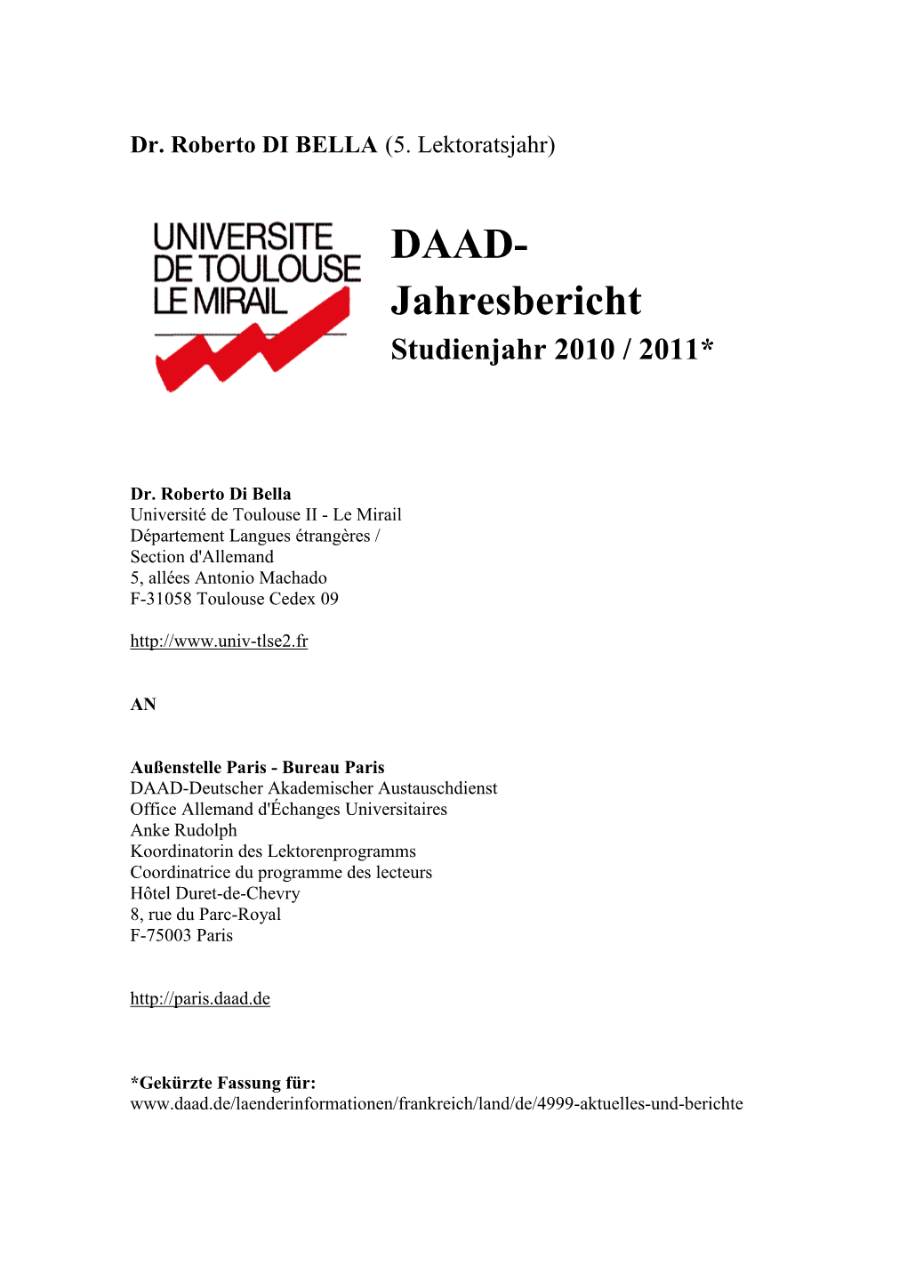 Jahresbericht Studienjahr 2010 / 2011*