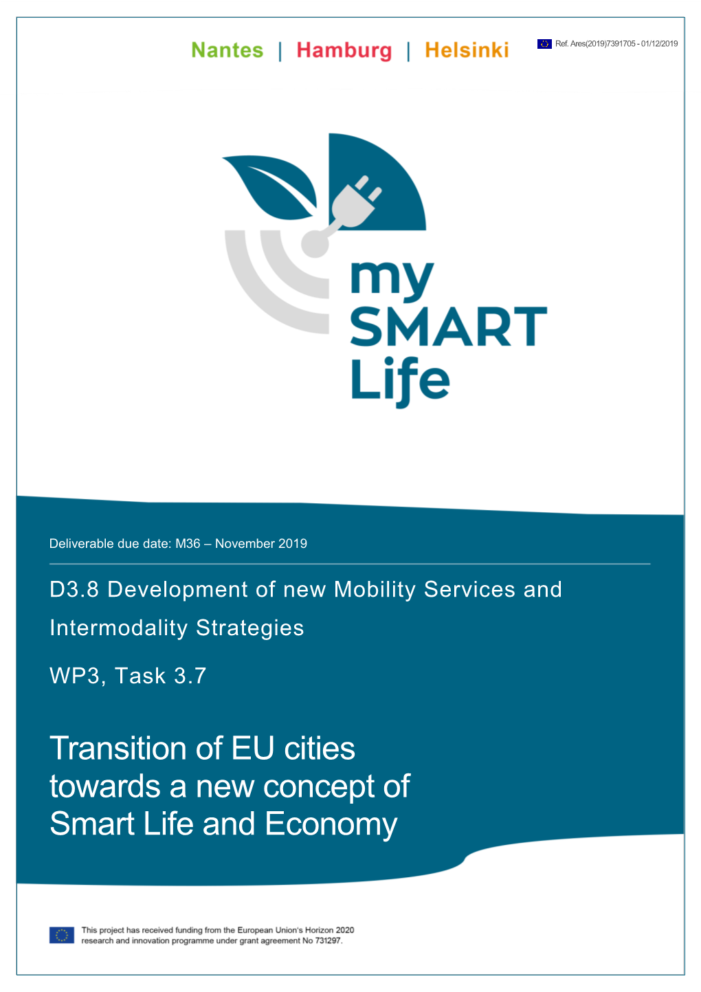 Transition of EU Cities Towards a New Concept of Smart Life and Economy D3.8 Development of New Mobility Services and Intermodality Strategies Page 2