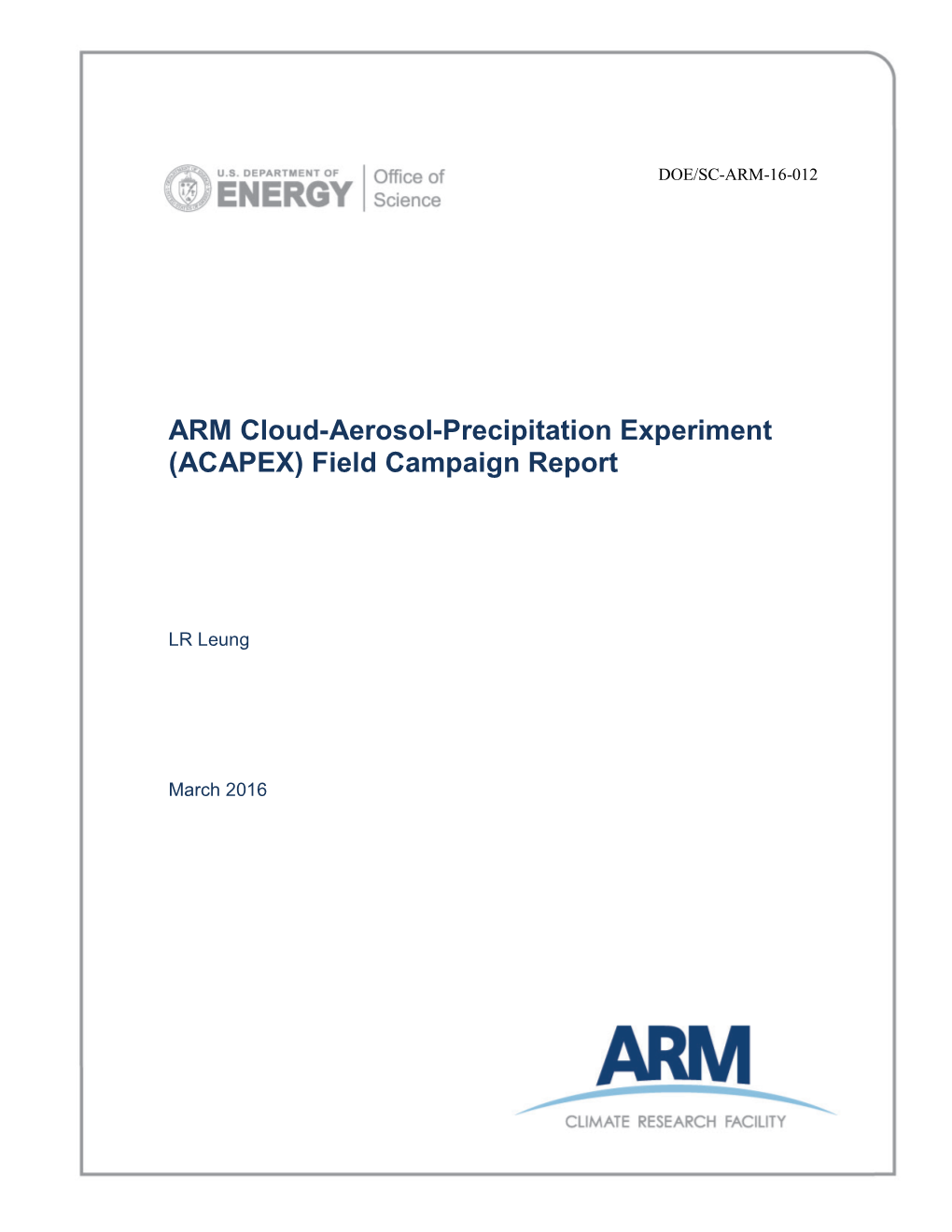 ARM Cloud-Aerosol-Precipitation Experiment (ACAPEX) Field Campaign Report