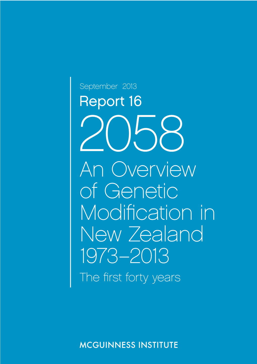 An Overview of Genetic Modification in New Zealand 1973–2013: the First Forty Years