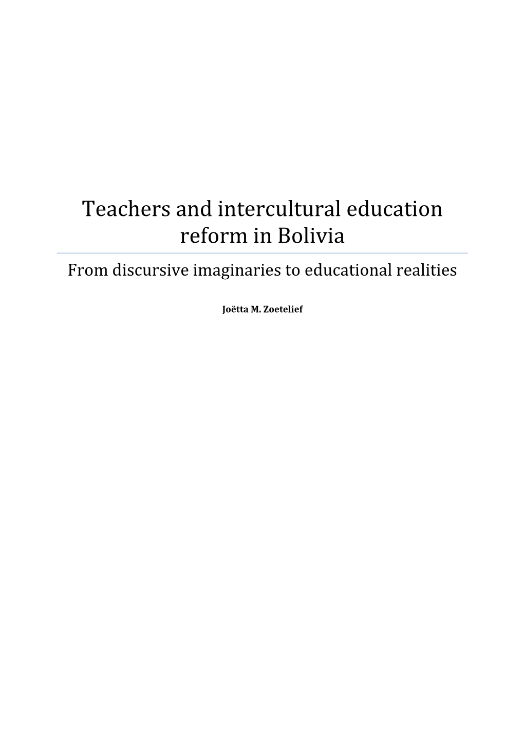 Teachers and Intercultural Education Reform in Bolivia from Discursive Imaginaries to Educational Realities
