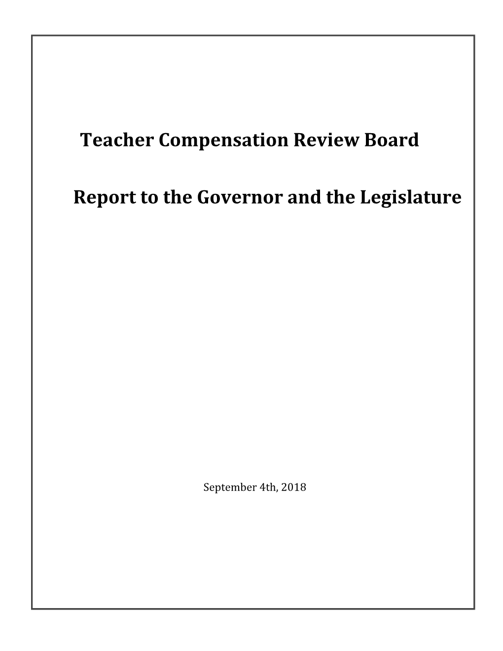 Teacher Compensation Review Board Report to the Governor and The