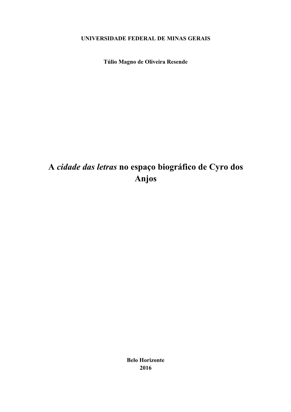 A Cidade Das Letras No Espaço Biográfico De Cyro Dos Anjos