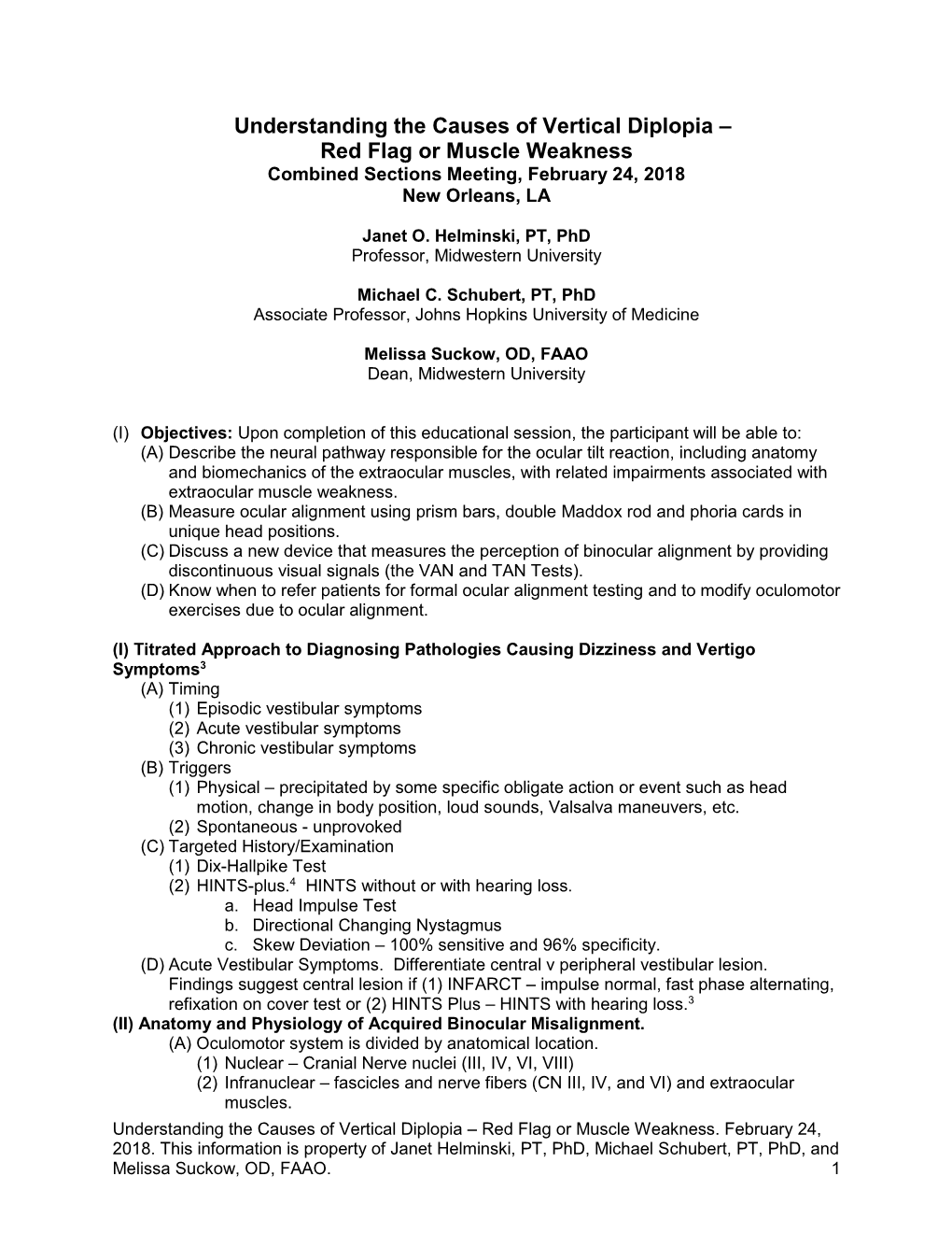 Understanding the Causes of Vertical Diplopia – Red Flag Or Muscle Weakness Combined Sections Meeting, February 24, 2018 New Orleans, LA