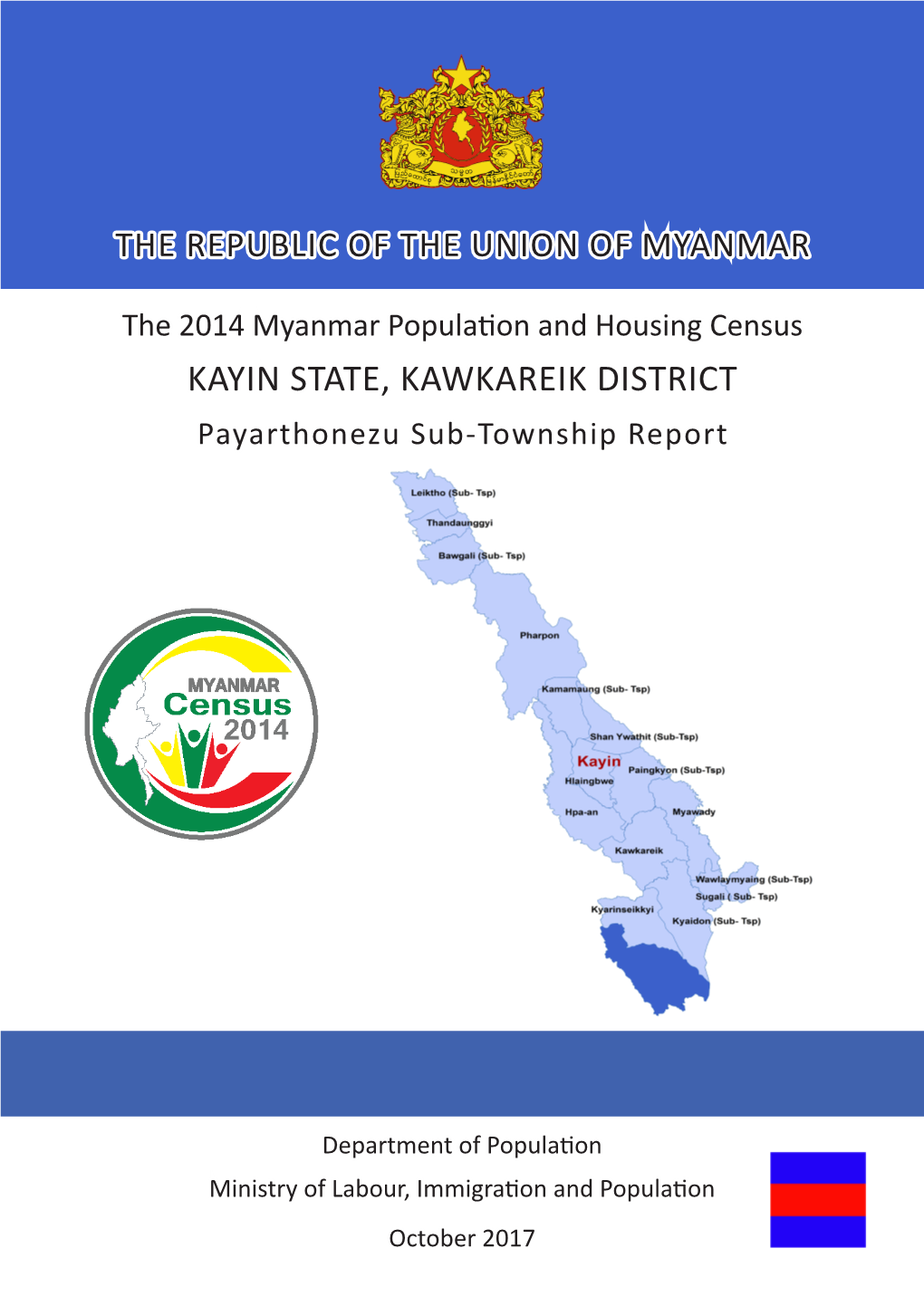 KAYIN STATE, KAWKAREIK DISTRICT Payarthonezu Sub-Township Report